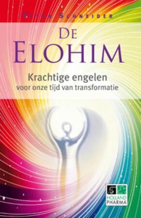 De Elohim - krachtige engelen voor onze tijd van transformatie - Petra Schneider De Elohim - krachtige engelen voor onze tijd van transformatie - Petra Schneider