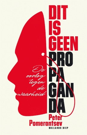 Dit is geen propaganda - Peter Pomerantsev