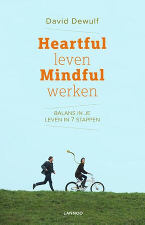 Heartful leven, mindful werken - David Dewulf Heartful leven, mindful werken - David Dewulf