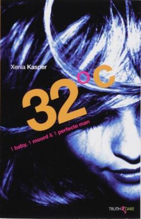 32 graden 1 baby, 1 moord en 1 perfecte man - Xenia Kasper 32 graden 1 baby, 1 moord en 1 perfecte man - Xenia Kasper