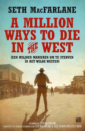 A million ways to die in the west - Seth MacFarlane A million ways to die in the west - Seth MacFarlane