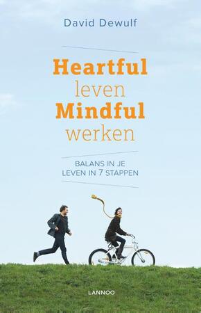 Heartful leven mindful werken - David Dewulf Heartful leven mindful werken - David Dewulf