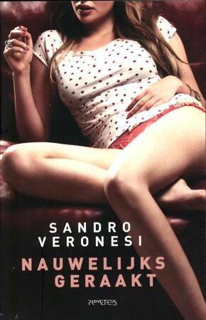 Nauwelijks geraakt - Sandro Veronesi Nauwelijks geraakt - Sandro Veronesi