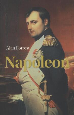 Napoleon - Alan Forrest Napoleon - Alan Forrest
