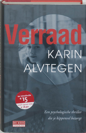 Verraad - Karin Alvtegen, Edith Sybesma Verraad - Karin Alvtegen, Edith Sybesma