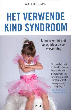 Het verwende kind-syndroom - Willem de Jong Het verwende kind-syndroom - Willem de Jong