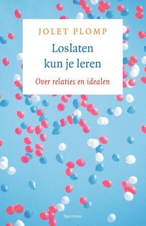 Loslaten kun je leren - Jolet Plomp Loslaten kun je leren - Jolet Plomp