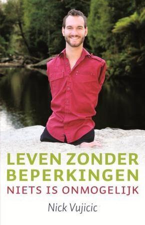 Leven zonder beperkingen - Nick Vujicic