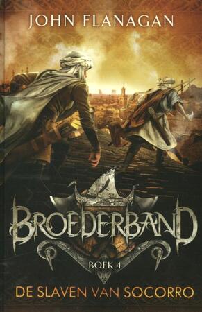 Broederband 4 : De slaven van Socorro - John Flanagan Broederband 4 : De slaven van Socorro - John Flanagan