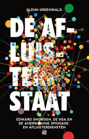 De afluisterstaat - Glenn Greenwald De afluisterstaat - Glenn Greenwald