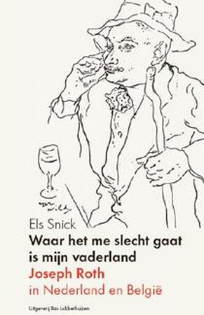 Waar het me slecht gaat is mijn vaderland - Els Snick Waar het me slecht gaat is mijn vaderland - Els Snick
