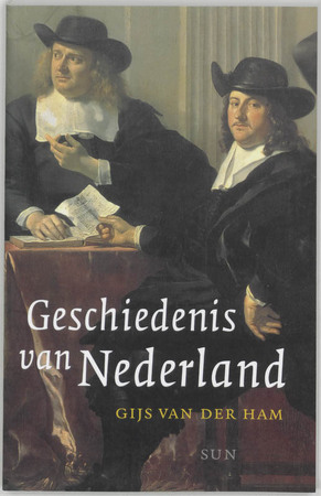 Geschiedenis van Nederland - G. van Der Ham Geschiedenis van Nederland - G. van Der Ham