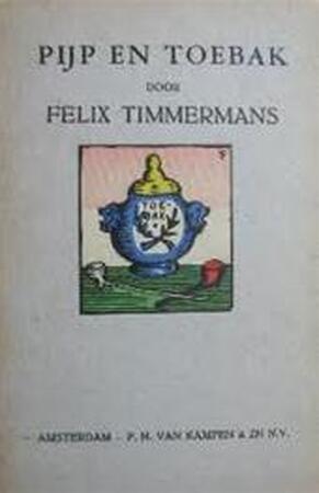 pijp en toebak - Felix Timmermans pijp en toebak - Felix Timmermans