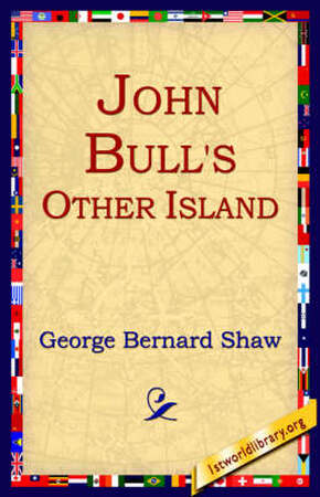 John Bull's Other Island - George Bernard Shaw John Bull's Other Island - George Bernard Shaw