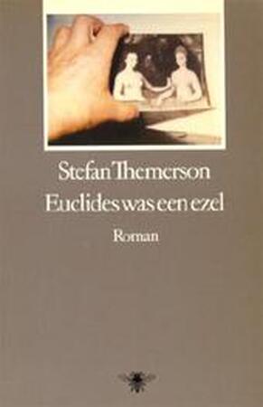 Euclides was een ezel - Stefan Themerson Euclides was een ezel - Stefan Themerson