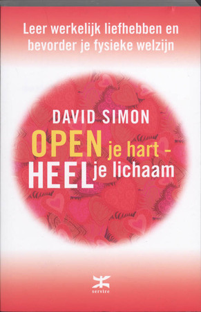 Open je hart - heel je lichaam - D. Simon Open je hart - heel je lichaam - D. Simon