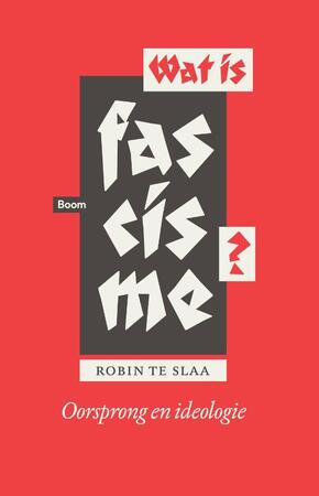 Wat is fascisme? - Robin te Slaa Wat is fascisme? - Robin te Slaa