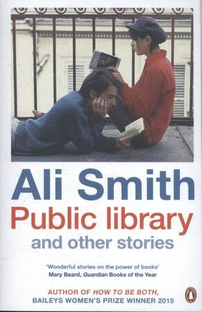 Public Library and Other Stories - Ali Smith