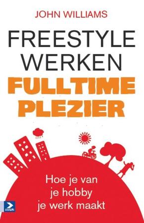 Freestyle werken, fulltime plezier - John Williams
