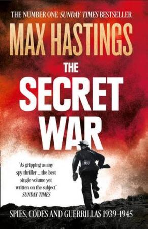 Secret War - sir max hastings Secret War - sir max hastings