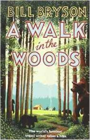 A Walk in the Woods - Bill Bryson A Walk in the Woods - Bill Bryson