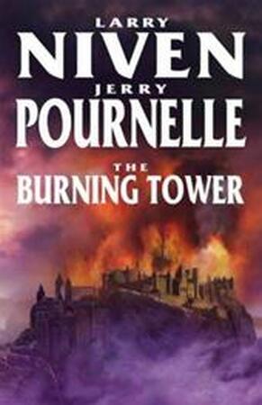 The Burning Tower - Larry Niven, Jerry Pournelle The Burning Tower - Larry Niven, Jerry Pournelle