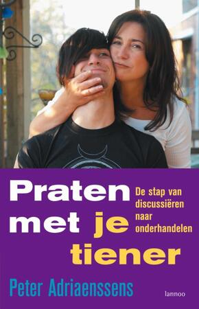 Praten met je tiener - Peter Adriaenssens Praten met je tiener - Peter Adriaenssens
