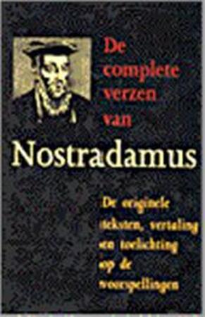 De complete verzen van Nostradamus - Nostradamus, M. Hofstede De complete verzen van Nostradamus - Nostradamus, M. Hofstede