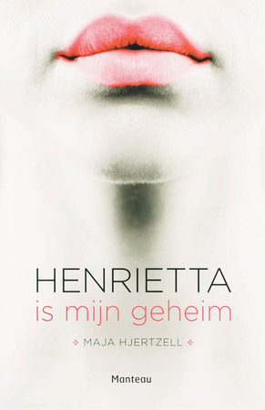 Henrietta is mijn geheim - M. Hjertzell