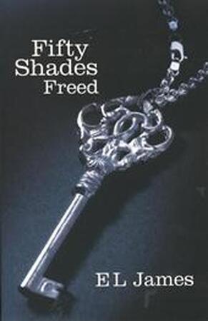 Fifty Shades Freed - E L James Fifty Shades Freed - E L James