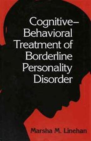 Cognitive-behavioral treatment of borderline personality disorder - Marsha Linehan