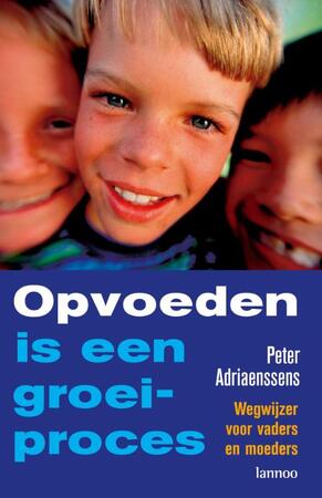 Opvoeden is een groeiproces - P. Adriaensens