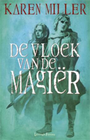 Koningmaker Konmingbreker De vloek van de magier - Karen Miller Koningmaker Konmingbreker De vloek van de magier - Karen Miller