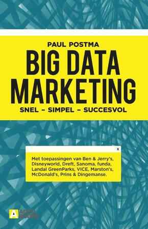 Big data marketing - Paul Postma Big data marketing - Paul Postma