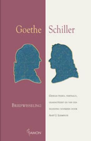 Goethe - Schiller, briefwisseling - J.W. von Goethe, F. Schiller Goethe - Schiller, briefwisseling - J.W. von Goethe, F. Schiller