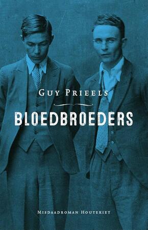 Bloedbroeders - Guy Prieels Bloedbroeders - Guy Prieels