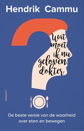 Wat moet ik nu geloven, dokter? - Hendrik Cammu Wat moet ik nu geloven, dokter? - Hendrik Cammu