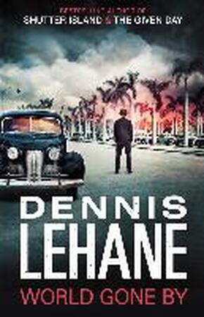 World Gone by - Dennis Lehane World Gone by - Dennis Lehane