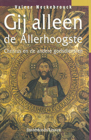 Gij alleen de Allerhoogste - Valeer Neckebrouck