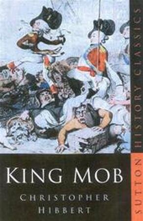 King mob - Christopher Hibbert King mob - Christopher Hibbert