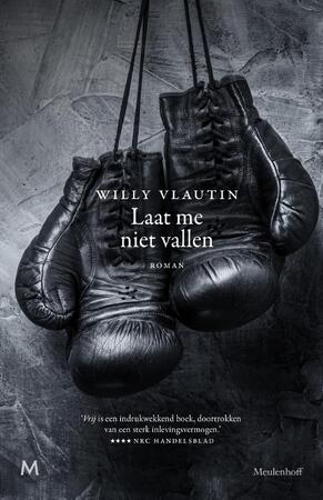 Laat me niet vallen - Willy Vlautin Laat me niet vallen - Willy Vlautin