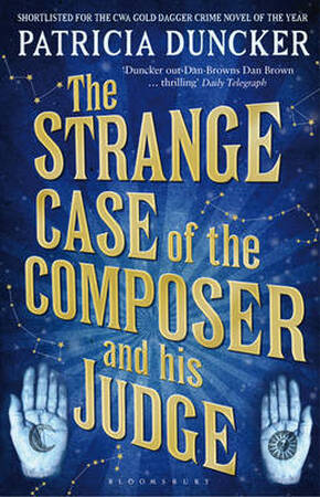 The Strange Case of the Composer and His Judge - Patricia Duncker The Strange Case of the Composer and His Judge - Patricia Duncker