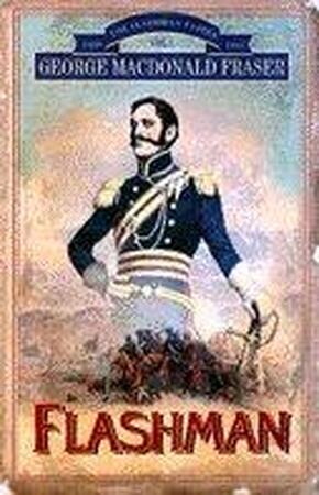 Flashman (the Flashman Papers, Book 1) - George MacDonald Fraser