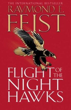 Flight of the nighthawks - Raymond E. Feist
