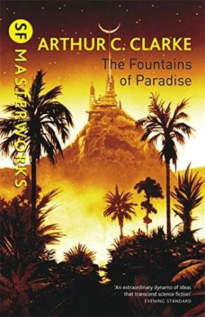 Fountains of Paradise - Arthur C. Clarke Fountains of Paradise - Arthur C. Clarke