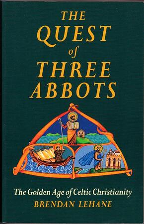 The Quest of Three Abbots - Brendan Lehane The Quest of Three Abbots - Brendan Lehane