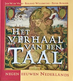 Het verhaal van een taal - Jan W. de Vries, Roland Willemyns (ISBN 9789053334232)