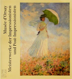 Musée d'Orsay, Meisterwerke der Impressionisten und Post-Impressionisten - Musée D'Orsay