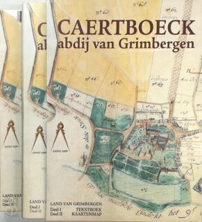 Caertboeck abdij van Grimbergen - Werenfried P. Wagenaar, Jos Boschmans, Werkgroep Caertboeck Abdij van Grimbergen