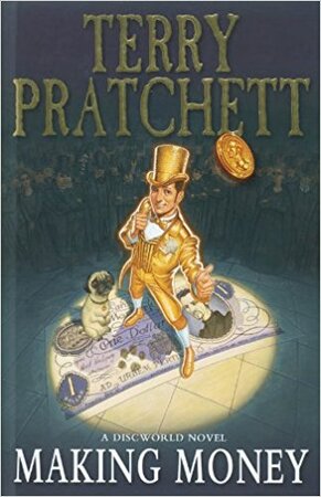 Making Money - Terry Pratchett